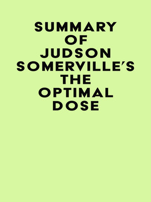 cover image of Summary of Judson Somerville's the Optimal Dose